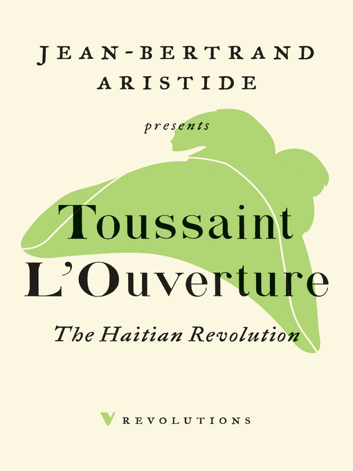 Title details for The Haitian Revolution by Toussaint L'Ouverture - Available